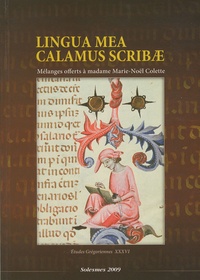 Lingua mea calamus scribae - Mélanges offerts à madame Marie-Noël Colette